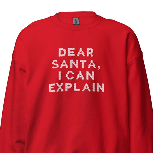 Dear Santa, I Can Explain Holiday Unisex Crewneck Sweatshirt