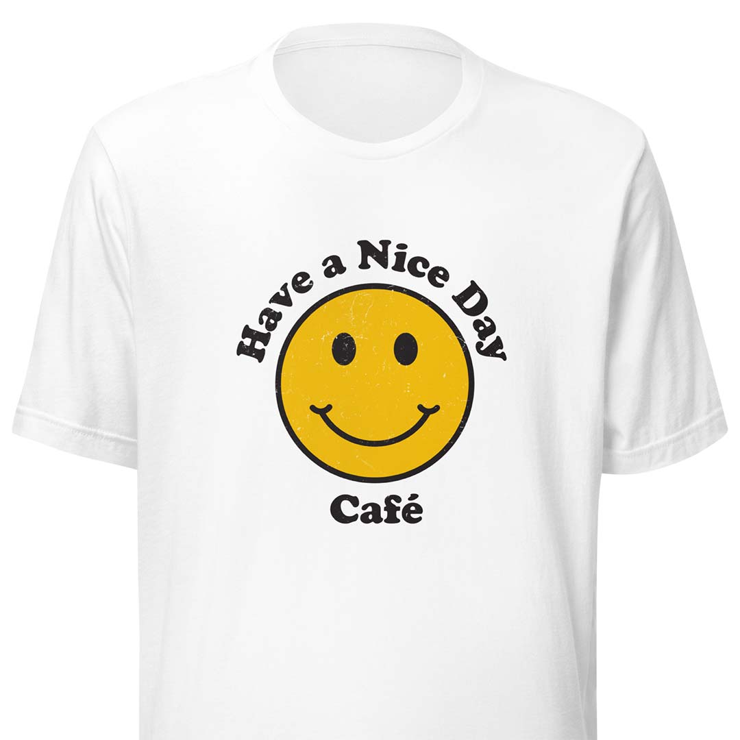 Have a Nice Day Cafe Unisex Retro T-shirt