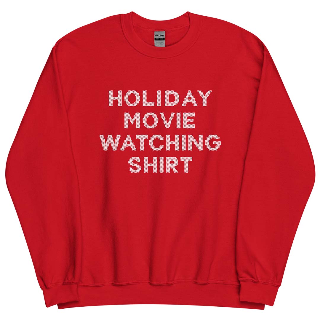 Holiday Movie Watching Shirt Christmas Unisex Crewneck Sweatshirt