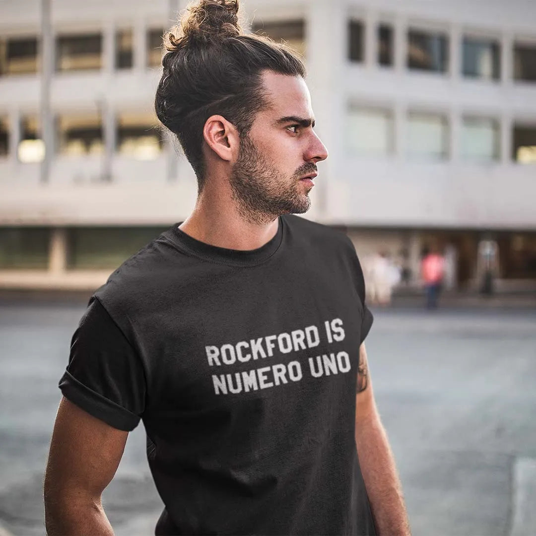 Rockford is Numero Uno Unisex T-shirt