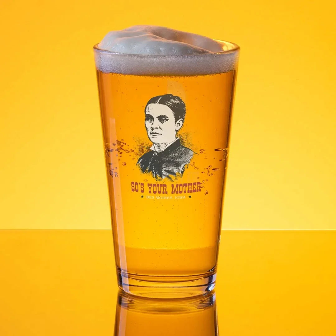 So’s Your Mother Des Moines Shaker Pint Glass