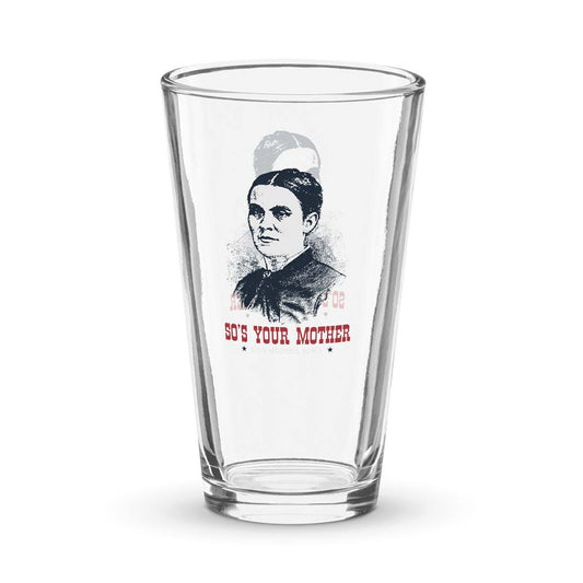 So’s Your Mother Des Moines Shaker Pint Glass