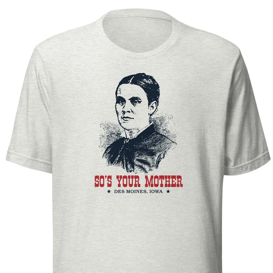 So’s Your Mother Des Moines Unisex Retro T-shirt