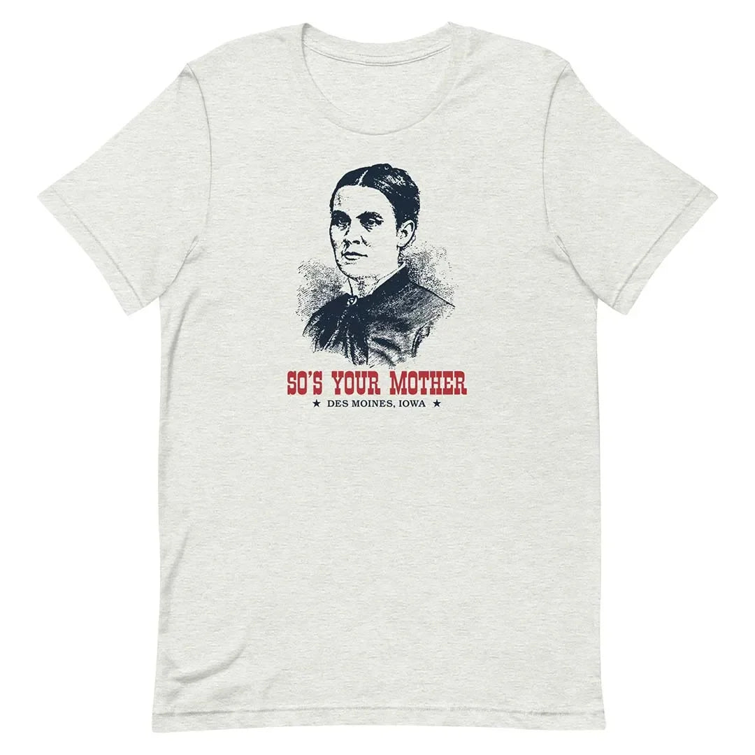 So’s Your Mother Des Moines Unisex Retro T-shirt