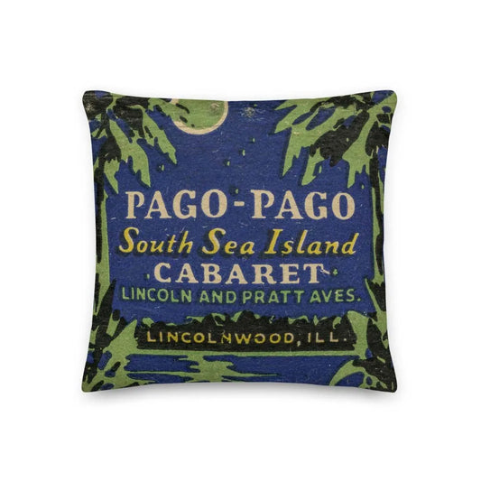 Pago Pago Cabaret Chicago Pillow