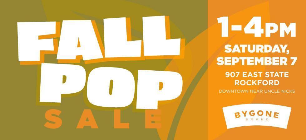 Fall Pop Sale - Bygone Brand