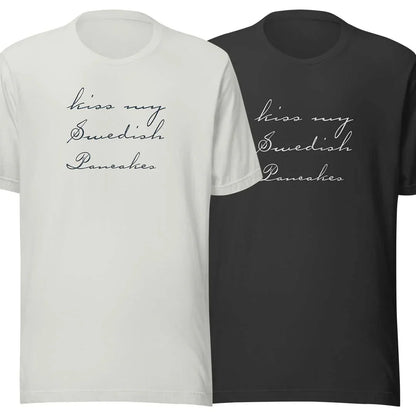 Kiss My Swedish Pancakes Unisex Retro T-shirt