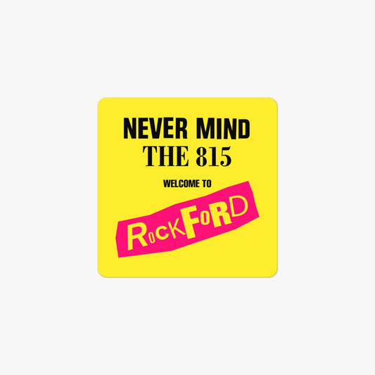 Welcome to Rockford - Never Mind the 815 Retro Sticker