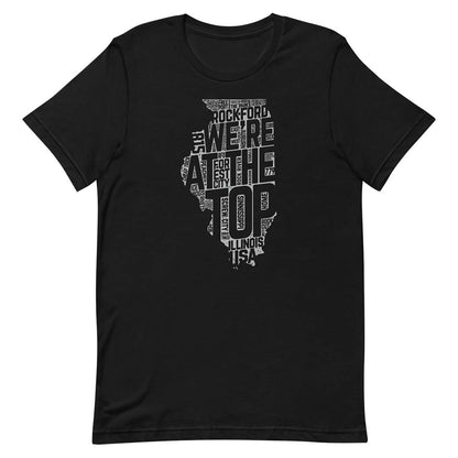 We're at the Top - Rockford Illinois Unisex T-shirt